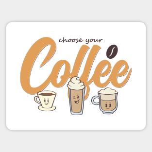 Choose your Coffee Sticker